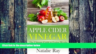 Big Deals  Apple Cider Vinegar: The Ultimate Guide to Losing Weight and Feeling Amazing with One