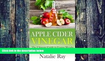 Big Deals  Apple Cider Vinegar: The Ultimate Guide to Losing Weight and Feeling Amazing with One