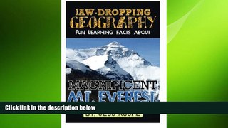 READ book  Jaw-Dropping Geography: Fun Learning Facts About Magnificent Mount Everest: