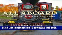 [Read] All Aboard: The Wonderful World of Disney Trains (Disney Editions Deluxe) Ebook Free