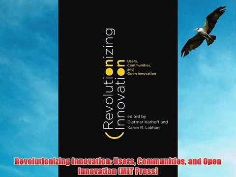 [PDF] Revolutionizing Innovation: Users Communities and Open Innovation (MIT Press) Popular