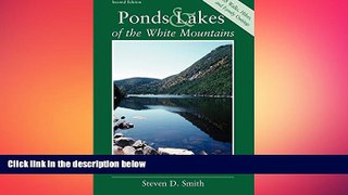 READ book  Ponds and Lakes of the White Mountains: A Four-Season Guide for Hikers and Anglers