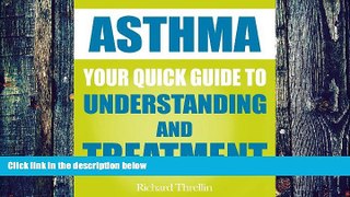 Big Deals  Asthma: Your Quick Guide to Understanding and Treatment  Free Full Read Most Wanted