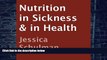 Big Deals  Nutrition in Sickness   in Health  Best Seller Books Most Wanted