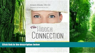 Big Deals  The Hidden Connection: Discover What s Keeping You from Feeling Happy, Healthy and