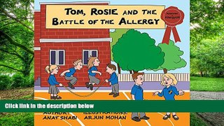 Big Deals  Tom, Rosie, and the battle of the allergy. (Adventure stories for kids, bedtime story