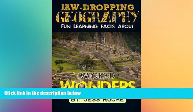 READ book Jaw-Dropping Geography: Fun Learning Facts About Wicked Wonders: Illustrated Fun