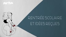 Rentrée scolaire et idées reçues - DESINTOX - 06/09/2016