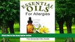 Big Deals  Essential Oils for Allergies - Essential Oil Recipes (The Essential Oils Guide Series)