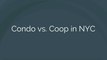 Coop vs Condo NYC - What's the Difference Between Coops and Condos in New York City?
