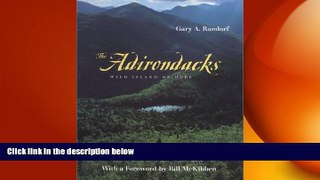 READ book  The Adirondacks: Wild Island of Hope (Creating the North American Landscape