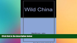 READ book  Wild China  FREE BOOOK ONLINE