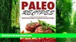 Big Deals  Paleo Recipes: Quick   Easy Gluten Free Meals for Busy People  Best Seller Books Best