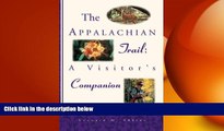 READ book  The Appalachian Trail Visitor s Companion (Official Guides to the Appalachian Trail)
