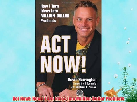 [PDF] Act Now!: How I Turn Ideas into Million-Dollar Products Popular Colection
