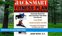 Big Deals  The BackSmart Fitness Plan: A Total-Body Workout to Strengthen and Heal Your Back  Best