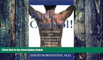 Big Deals  Back in Control: Your Complete Prescription for Preventing, Treating, and Eliminating