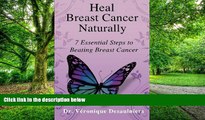 Big Deals  Heal Breast Cancer Naturally: 7 Essential Steps to Beating Breast Cancer  Best Seller