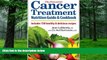 Big Deals  The Essential Cancer Treatment Nutrition Guide and Cookbook: Includes 150 Healthy and