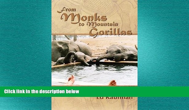 READ book From Monks to Mountain Gorillas FREE BOOOK ONLINE