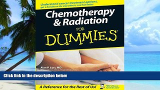 Big Deals  Chemotherapy and Radiation For Dummies  Free Full Read Best Seller