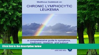 Big Deals  Medifocus Guidebook on: Chronic Lymphocytic Leukemia  Best Seller Books Best Seller