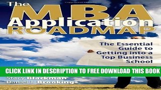 Collection Book The MBA Application Roadmap: The Essential Guide to Getting Into a Top Business