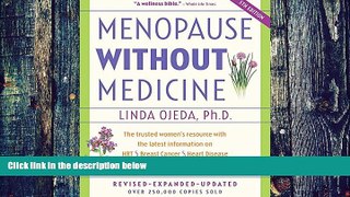 Big Deals  Menopause Without Medicine: The Trusted Women s Resource with the Latest Information on