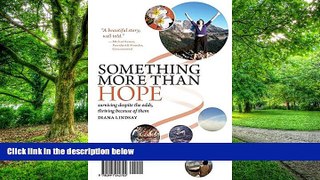 Big Deals  Something More Than Hope/Something More Than Everything: Surviving Despite the Odds,