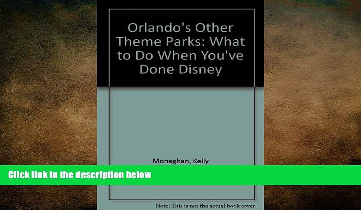 READ book  Orlando s Other Theme Parks: What to Do After You Ve Done Disney  FREE BOOOK ONLINE