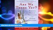 FREE DOWNLOAD  Are We There Yet?: Perfect Family Vacations and Other Fantasies READ ONLINE