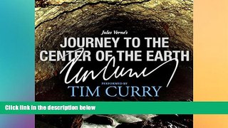 EBOOK ONLINE  Journey to the Center of the Earth: A Signature Performance by Tim Curry READ ONLINE