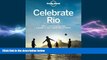 READ book  Celebrate Rio: Sport, sand and samba: a guide to the Cidade Maravilhosa (Lonely