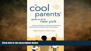 FREE DOWNLOAD  The Cool Parents  Guide to All of New York: Excursions and Activities in and