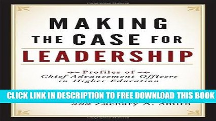 Collection Book Making the Case for Leadership: Profiles of Chief Advancement Officers in Higher