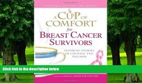 Big Deals  A Cup of Comfort for Breast Cancer Survivors: Inspiring stories of courage and triumph