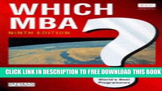 Collection Book Which MBA? 9th Edition: A Critical Guide to the World s Best Programs