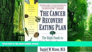 Big Deals  The Cancer Recovery Eating Plan: The Right Foods to Help Fuel Your Recovery  Best