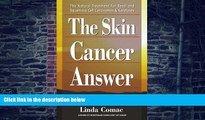 Big Deals  The Skin Cancer Answer: The Natural Treatment for Basal and Squamous Cell Carcinomas