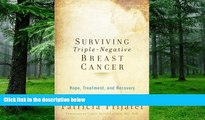 Big Deals  Surviving Triple-Negative Breast Cancer: Hope, Treatment, and Recovery  Free Full Read