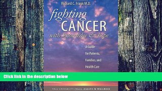 Big Deals  Fighting Cancer with Knowledge and Hope: A Guide for Patients, Families, and Health
