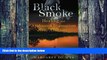 Big Deals  Black Smoke: Healing and Ayahuasca Shamanism in the Amazon  Best Seller Books Most Wanted