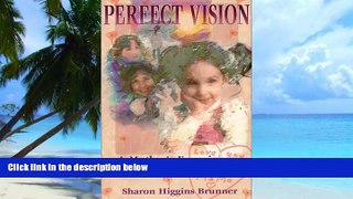 Big Deals  Perfect Vision: A Mother s Experience With Childhood Cancer  Best Seller Books Most