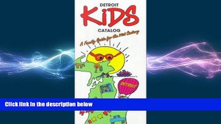 READ book  Detroit Kids Catalog: A Family Guide for the 21st Century (Great Lakes Books Series)