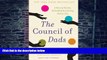 Big Deals  The Council of Dads: A Story of Family, Friendship   Learning How to Live  Best Seller