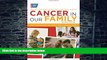 Big Deals  Cancer in Our Family: Helping Children Cope with a Parent s Illness  Best Seller Books