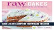 [PDF] Raw Cakes: 30 delicious no-bake, vegan, sugar-free   gluten-free cakes Full Collection