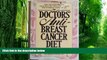 Must Have PDF  The Doctors  Anti-Breast Cancer Diet: How the Right Foods Can Reduce Your Risk of