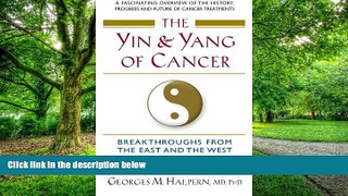 Big Deals  The Yin and Yang of Cancer: Breakthroughs from the East and the West  Free Full Read