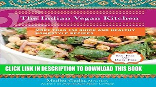 [PDF] The Indian Vegan Kitchen: More Than 150 Quick and Healthy Homestyle Recipes Popular Collection